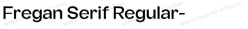 Fregan Serif Regular字体转换